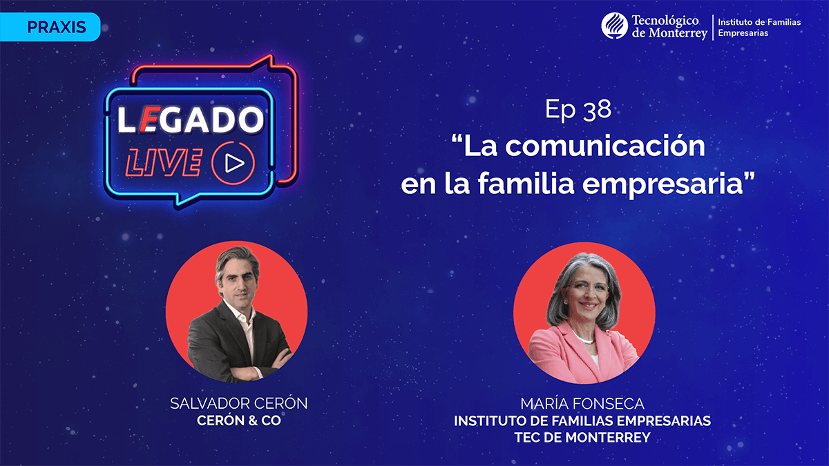 Salvador Cerón Comunicación familia empresaria Legado Live