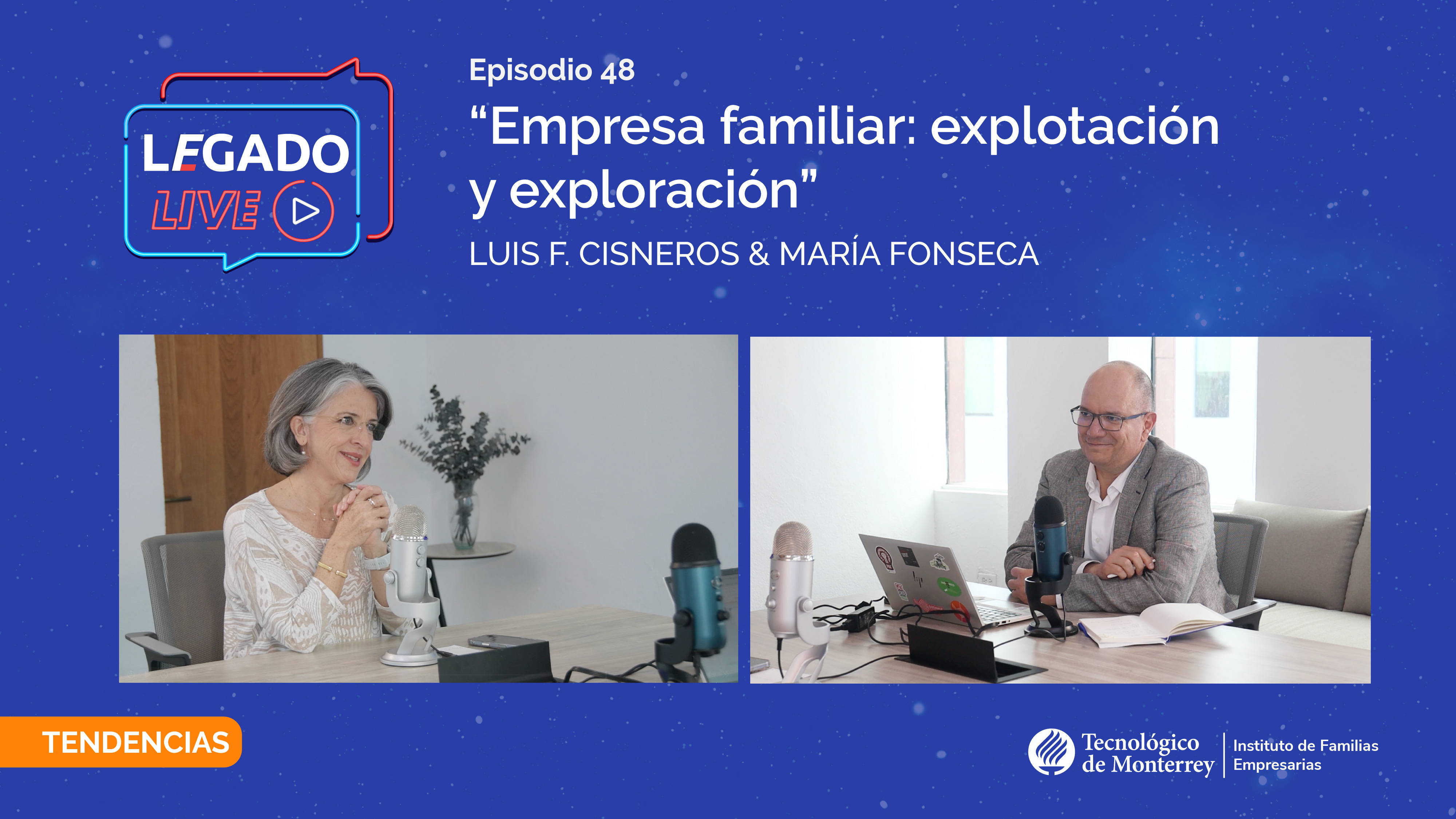 Ep 48 Legado Live Empresa familiar Explotación y exploración