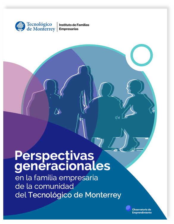 Perspectivas generacionales de la familia empresarias de la comunidad del Tec de Monterrey