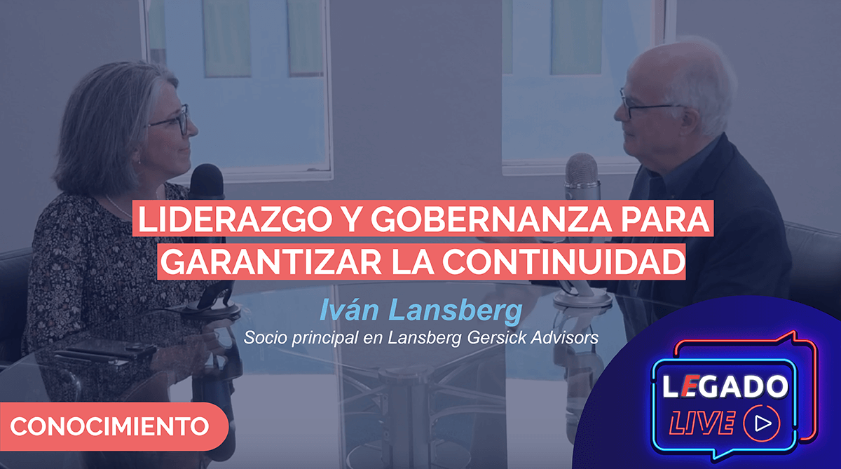 Iván Lansberg, Liderazgo y Gobernanza para garantizar la continuidad