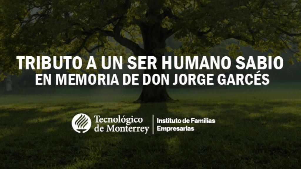 Tributo a un ser humano sabio. En memoria de Don Jorge Garcés | Blog