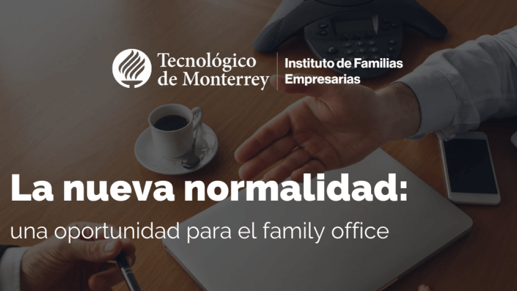 La nueva normalidad: una oportunidad para el family office | Blog