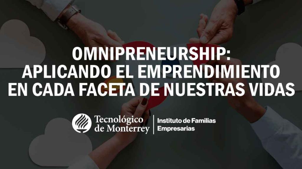 Omnipreneurship: aplicando el emprendimiento en cada faceta de nuestras vidas | Blog