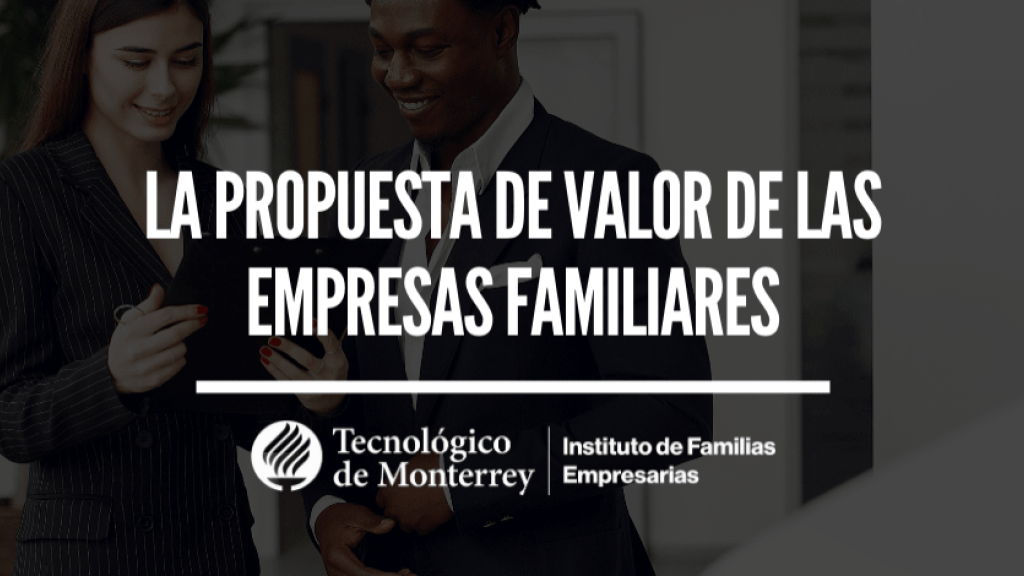 La propuesta de valor de las empresas familiares | Blog