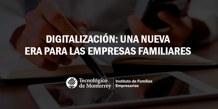 Digitalización: una nueva era para las empresas familiares